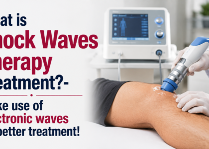 What is Shock Waves Therapy Treatment?- Make use of electronic waves for better treatment!