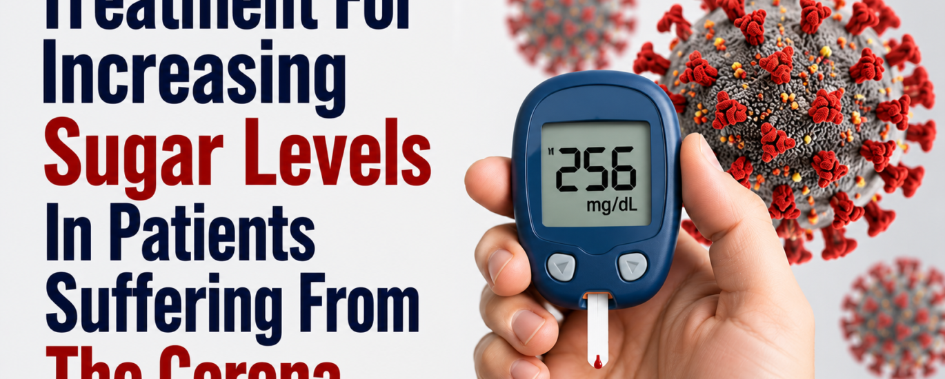 Treatment For Increasing Sugar Levels In Patients Suffering From The Corona