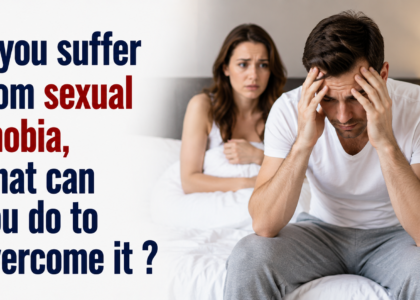 If you suffer from sexual phobia, what can you do to overcome it ?